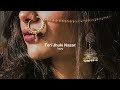 Teri Jhuki Nazar Slowed Reverb