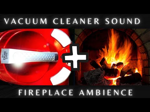 ★ Find sleep with this Vacuum cleaner sound mixed with a fireplace ambience ★ relaxing sounds
