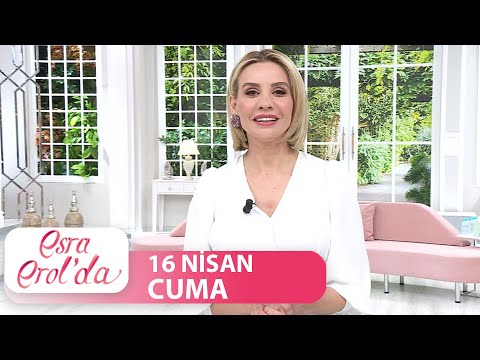 Esra Erol'da 16 Nisan 2021 - Tek Parça
