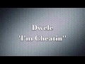 Dwele - I'm Cheatin'