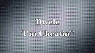 Dwele - I&#39;m Cheatin&#39;