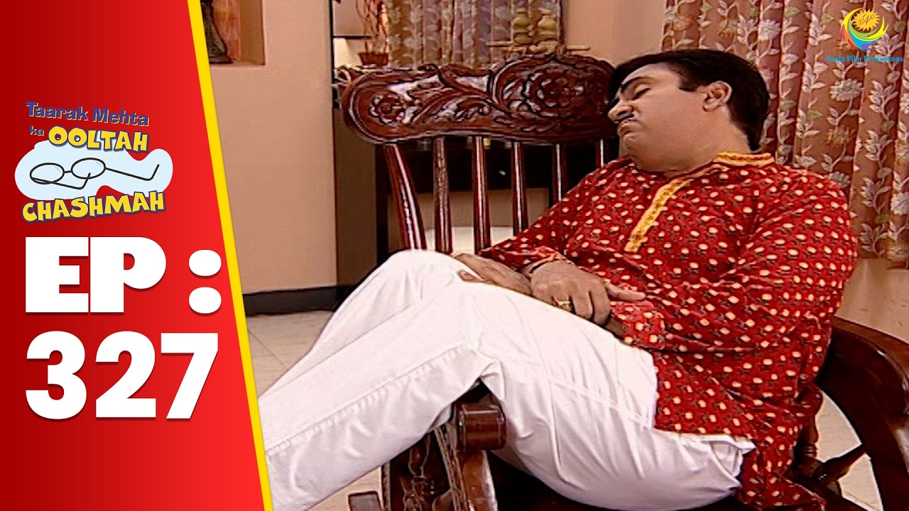 SE 01 EP 327 - Jethalal Kursi Pe बेठे बेठे सो गया ! | Taarak Mehta Ka oltah hashmah