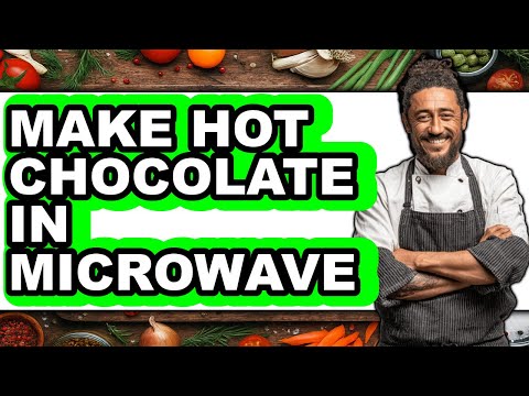 How To Make Hot Chocolate In Microwave - Easy Guide