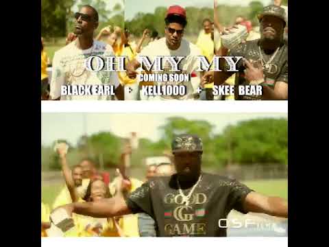 Oh my my video preview (Skee Bear x Black Earl x Kell 1000)
