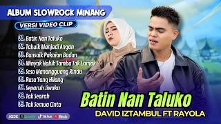 Download lagu David Iztambul & Rayola - BATIN NAN TALUKO | TAKUIK MANJADI ANGAN | LAGU MINANG POPULER mp3 Download lagu David Iztambul & Rayola - BATIN NAN TALUKO | TAKUIK MANJADI ANGAN | LAGU MINANG POPULER mp3