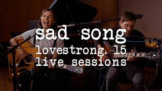 christina perri - sad song [lovestrong. 15th anniversary]