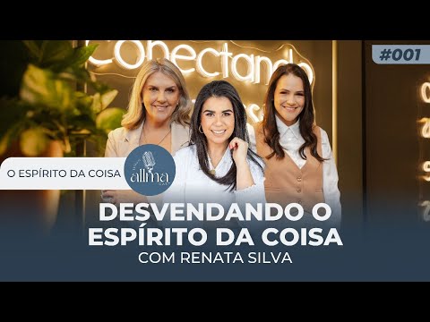 ESPÍRITO DA COISA - #001 Desvendando o espírito da coisa!