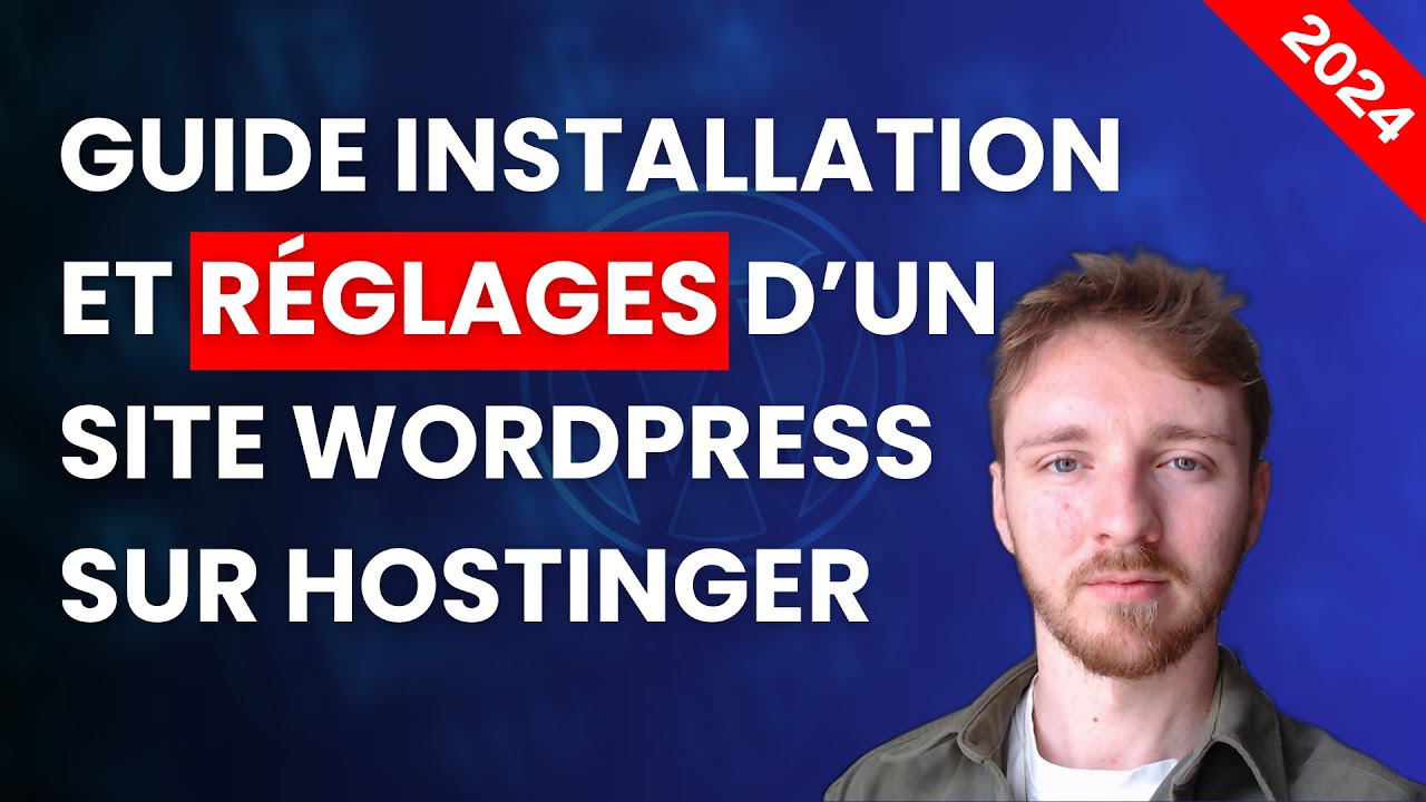 Installation et Présentation d'un site Wordpress avec Hostinger | Tuto Débutant  & Conseils