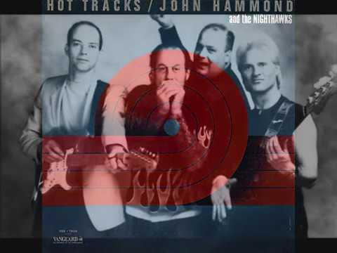 JOHN HAMMOND AND THE NIGHTHAWKS Hot Tracks (Full Album)