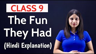 The Fun They Had | The Fun They Had FULL(हिन्दी में) BY Isaac Asimov | NCERT Class 9
