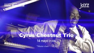 NY Jazz All Stars 2015: Cyrus Chestnut Trio