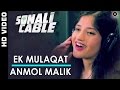 Ek Mulaqat Anmol Malik Sonali Cable Ali Fazal Rhea Chakraborty HD