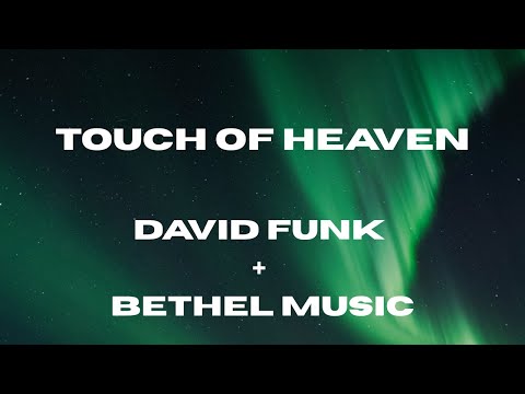 Touch Of Heaven (Lyric Video) - David Funk + Bethel Music