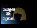 Reaper - Sia ( Lyrics Video) HQ
