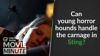 Can young horror hounds handle the carnage in Sting? | Common Sense Movie Minute