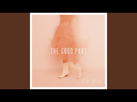 The Good Part - Faith Schueler