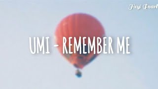 UMI - Remember me|| Lyrics