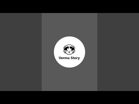 Verma Story 2.0 is live!