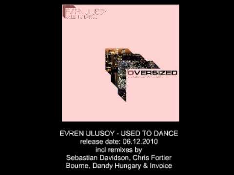 Evren Ulusoy - Used To Dance (Chris Fortier 40oz Remix)