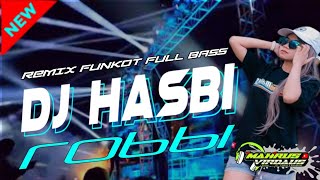 Download lagu DJ SHOLAWAT - HASBI ROBBI JALALLAH | DJ FUNKOT FULL BASS mp3