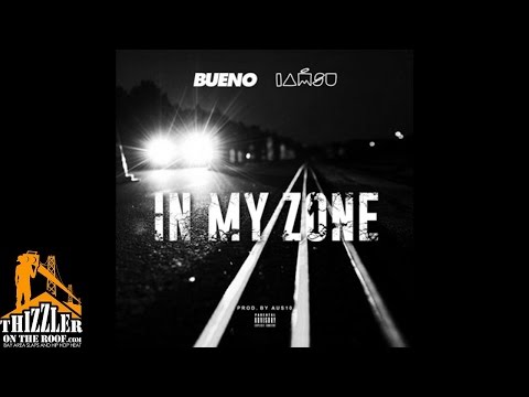 Bueno ft. Iamsu! - In My Zone [Prod. Aus10] [Thizzler.com]