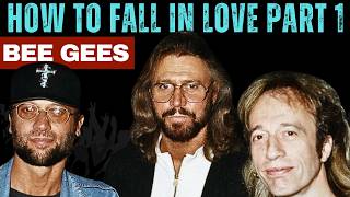 How to Fall in Love Part 1 by the Bee Gees