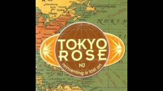 TOKYO ROSE - weapon of choice