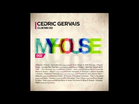 Cedric Gervais "My House" Podcast - 002