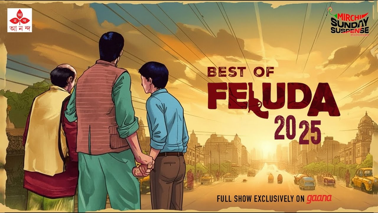 Best Of Feluda Stories On Sunday Suspense 2025 | Mirchi Bangla | Bengali Audio Story