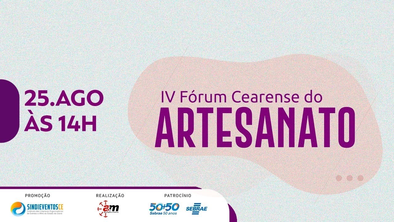 IV FORÚM CEARENSE DO ARTESANATO (2º Dia)