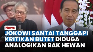Jokowi Santai Tanggapi Sindiran Pedas Butet Kertaredjasa yang Diduga Analogikan Dirinya bak Hewan