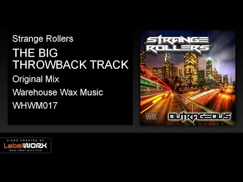 Strange Rollers - The Big Throwback Track (Original Mix)