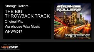 Strange Rollers - The Big Throwback Track (Original Mix)