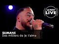 Slimane Des Milliers De Je T Aime Le Petit Live