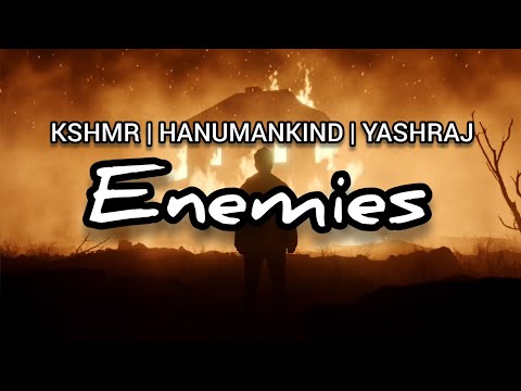 KSHMR | Hanumankind | Yashraj– Enemies (Lyric Visualizer) | Enemies Lyrics