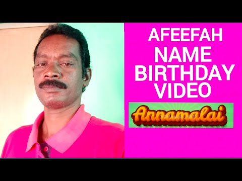 Afeefah Name Happy Birthday to you Video Song Happy Birthday  Song With Names Annamalai