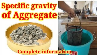 Test to determine Specific gravity of aggregate/ Complete information