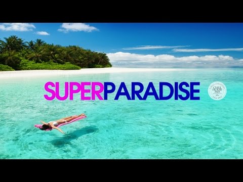 Super Paradise | Deep House Music Mix & Chillout Music 2016