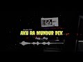Story Wa Aku Ra Mundur Dek 30 Detik