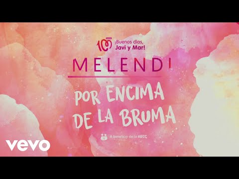 Melendi - Por Encima de la Bruma (Lyric Video)