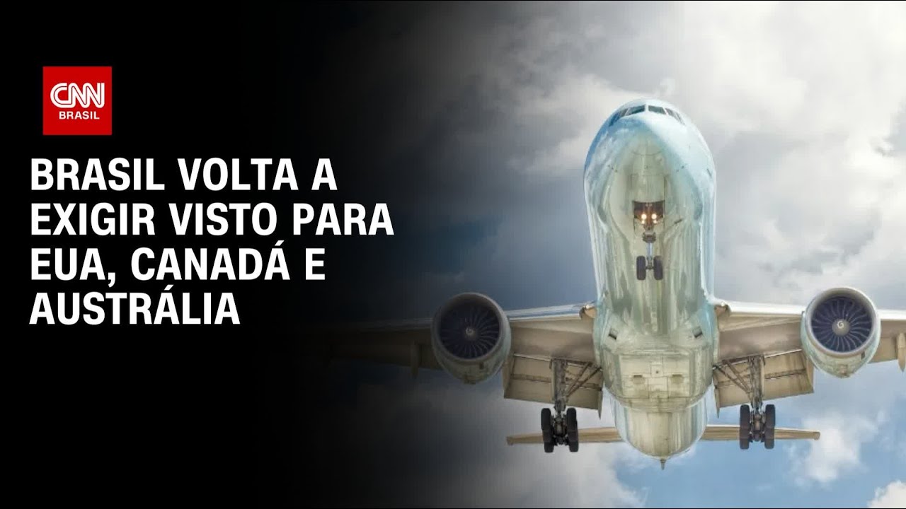 Brasil volta a exigir visto para Canadá, EUA e Austrália.