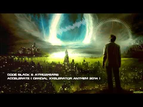 Code Black & Atmozfears - Accelerate (Official XXelerator Anthem 2014) [HQ Original]