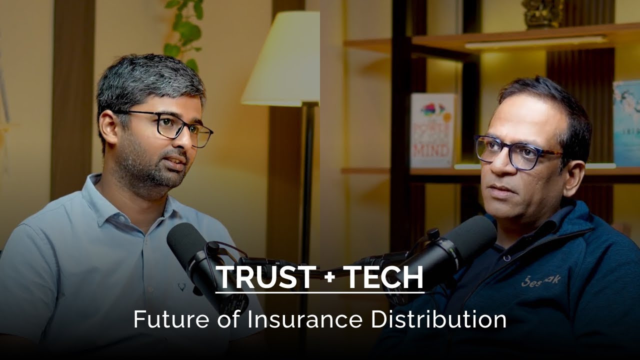 Future of Insurance Distribution in India: Trust + Tech - Mahavir Chopra / Hitul Mistry