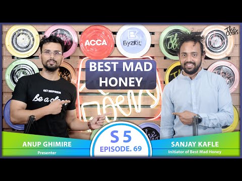 Best Mad Honey ft. Sanjay Kafle | EP 69 | The Doers Nepal | Anup Ghimire
