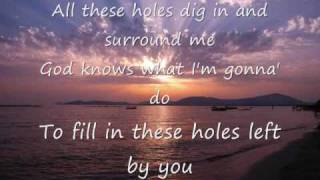 Rascal Flatts - Holes (Song&amp;Lyrics)