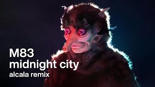 M83 - Midnight City (Alcala Remix)