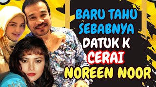 Download lagu Bukan Siti Nurhaliza Yang Pertama! Ini Sebab Datuk K Cerai Isterinya Noreen Noor Seorang Penyanyi! mp3