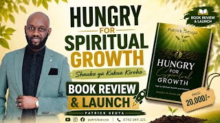 Hungry for Spiritual Growth Book Review & Launch Patrick Seuya