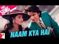 Naam Kya Hai - Full Song - Yeh Dillagi 