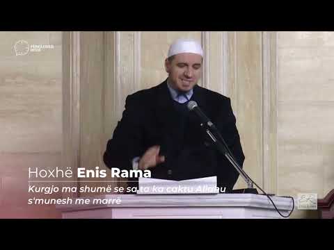 Kurgjo ma shumë se sa ta ka caktu Allahu s'munesh me marrë - Hoxhë Enis Rama
